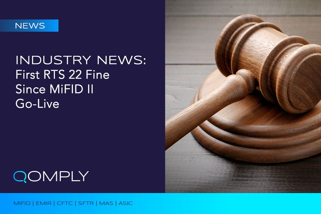 FCA Issues First Fine For Transaction Reporting Failures Under MiFIR