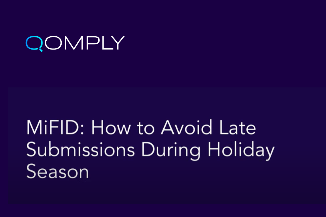 How to Avoid Late MiFID Transaction Reporting Submissions During Holiday Season